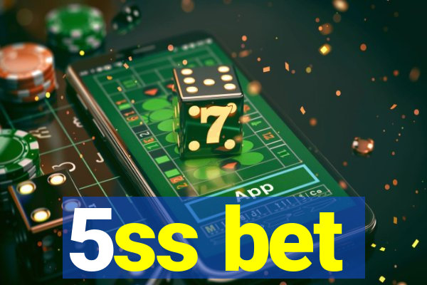 5ss bet